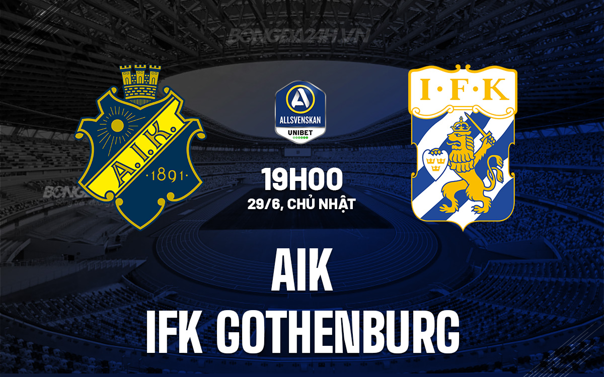 AIK Solna vs IFK Gothenburg AIK Solna vs IFK Gothenburg