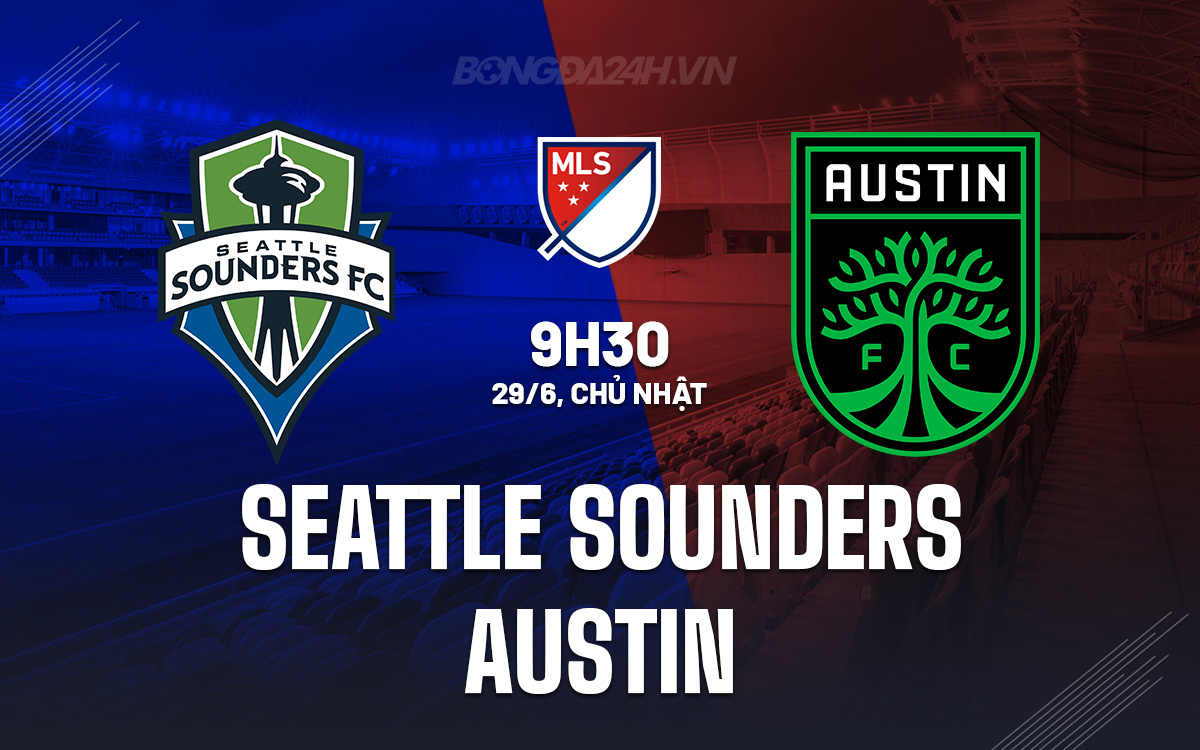 Seattle Sounders vs Austin FC Seattle Sounders vs Austin FC