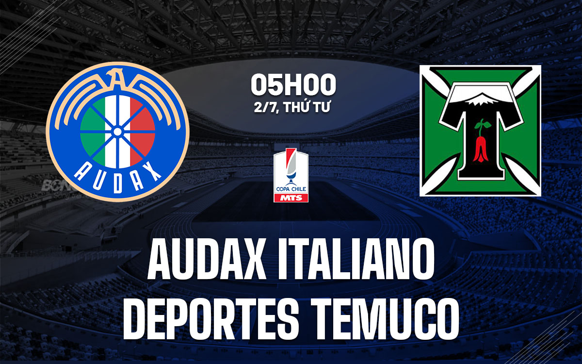 nhan dinh bong da du doan Audax Italiano vs Deportes Temuco cup quoc gia chile hom nay
