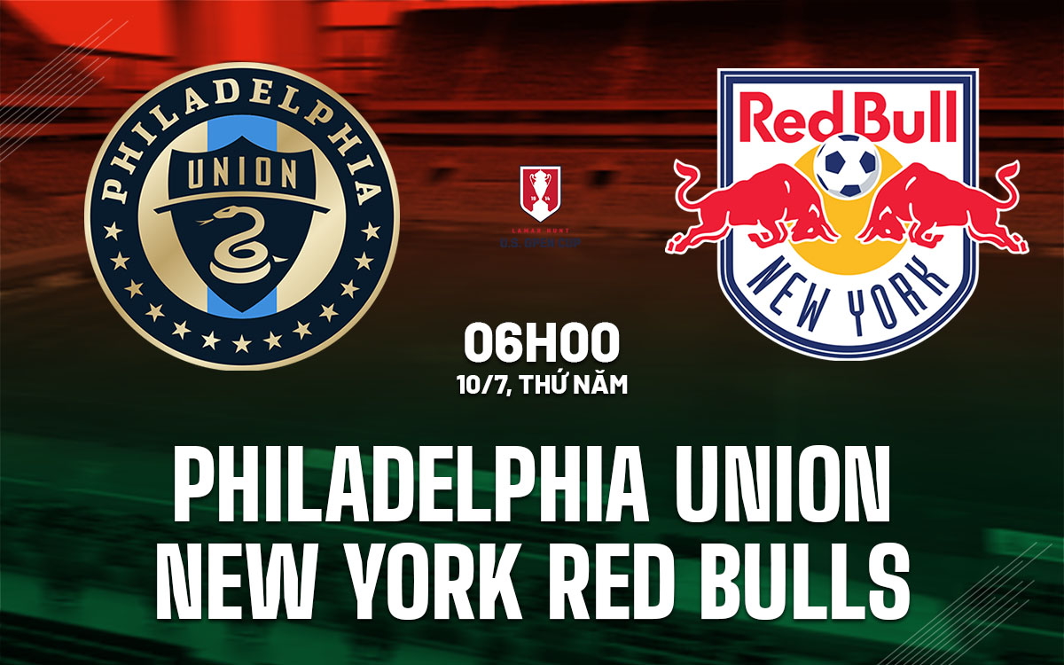nhan dinh bong da du doan Philadelphia Union vs New York Red Bulls cup quoc gia my hom nay