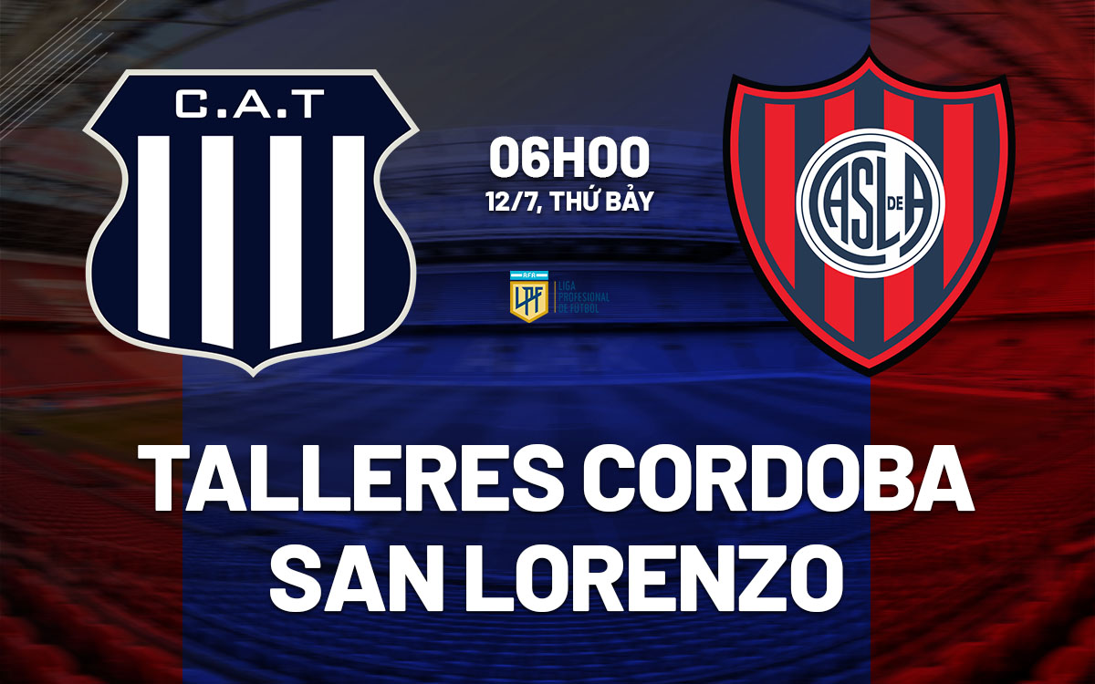nhan dinh bong da du doan Talleres Cordoba vs San Lorenzo vdqg argentina hom nay