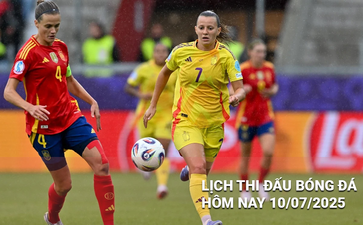 Lịch thi đấu bóng đá hôm nay 11/7/2025