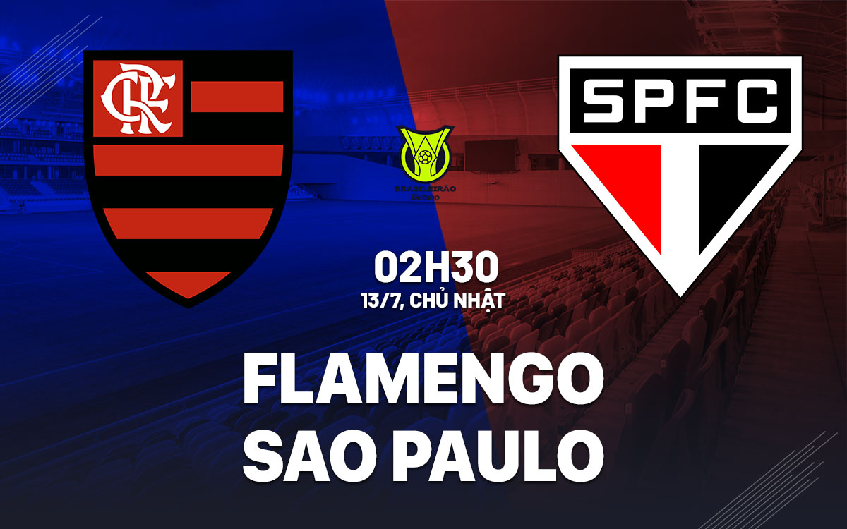 nhan dinh bong da du doan Flamengo vs Sao Paulo vdqg brazil hom nay nhan dinh bong da du doan Flamengo vs Sao Paulo vdqg brazil hom nay