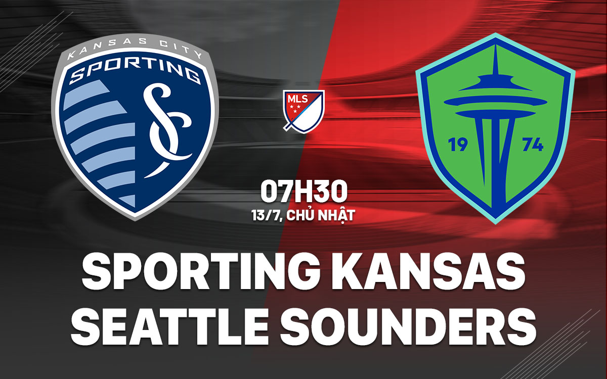 nhan dinh bong da du doan Sporting Kansas vs Seattle Sounders nha nghe my mls hom nay nhan dinh bong da du doan Sporting Kansas vs Seattle Sounders nha nghe my mls hom nay