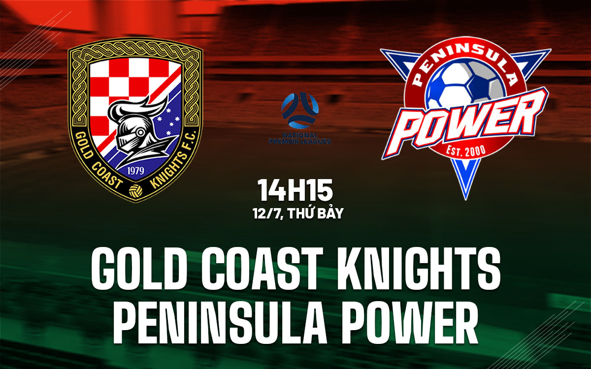 nhan dinh bong da du doan Gold Coast Knights vs Peninsula Power giai vo dich bang queensland hom nay