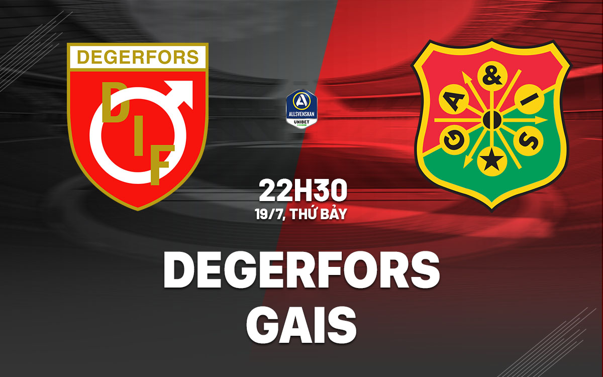 nhan dinh bong da du doan Degerfors vs GAIS vdqg thuy dien hom nay nhan dinh bong da du doan Degerfors vs GAIS vdqg thuy dien hom nay