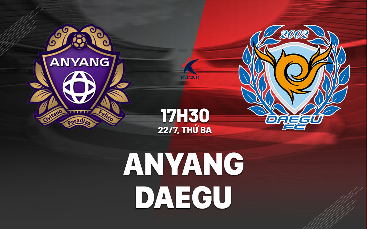 nhan dinh bong da du doan Anyang vs Daegu vdqg han quoc hom nay