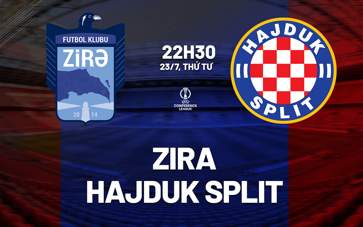 nhan dinh bong da du doan Zira vs Hajduk Split cup c3 conference league hom nay nhan dinh bong da du doan Zira vs Hajduk Split cup c3 conference league hom nay