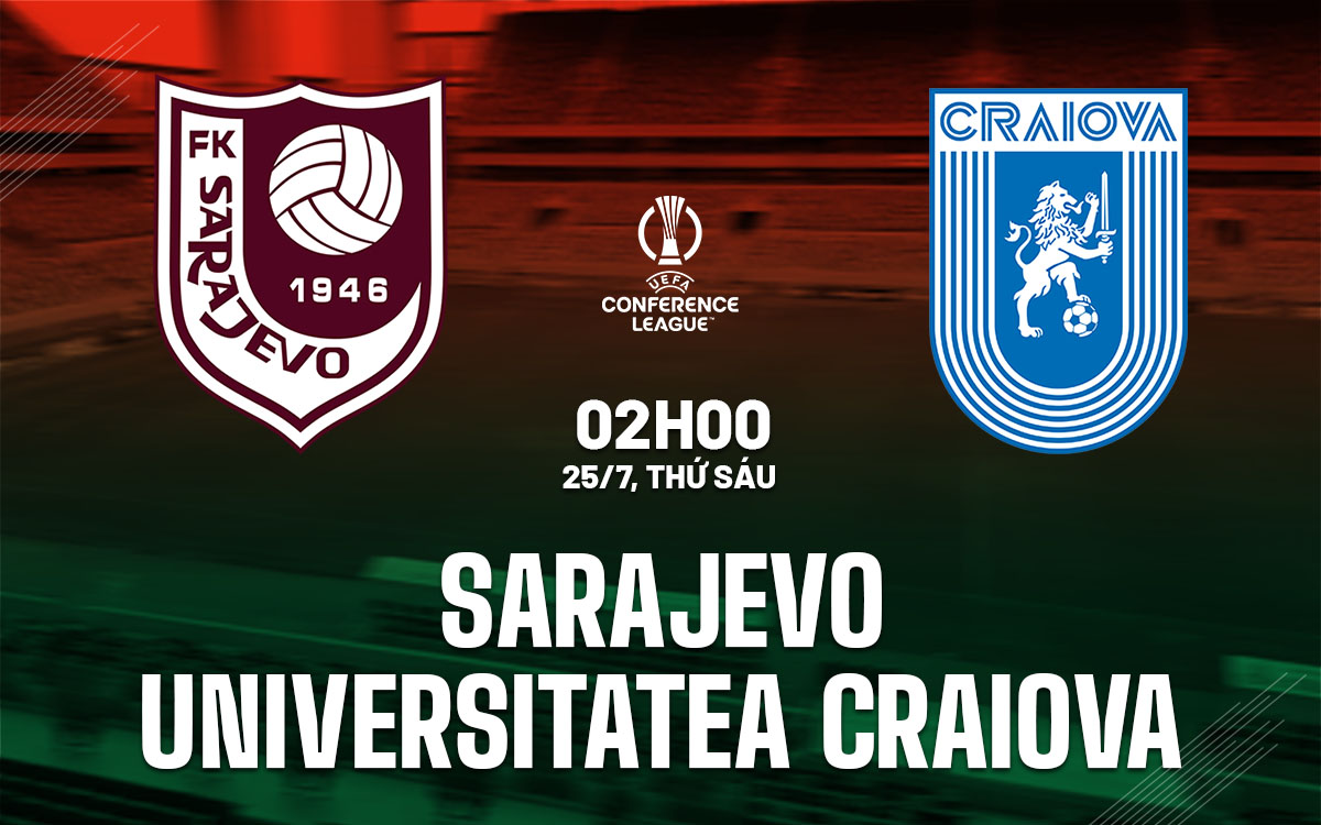 nhan dinh bong da du doan Sarajevo vs Universitatea Craiova cup c3 chau au conference league hom nay nhan dinh bong da du doan Sarajevo vs Universitatea Craiova cup c3 chau au conference league hom nay