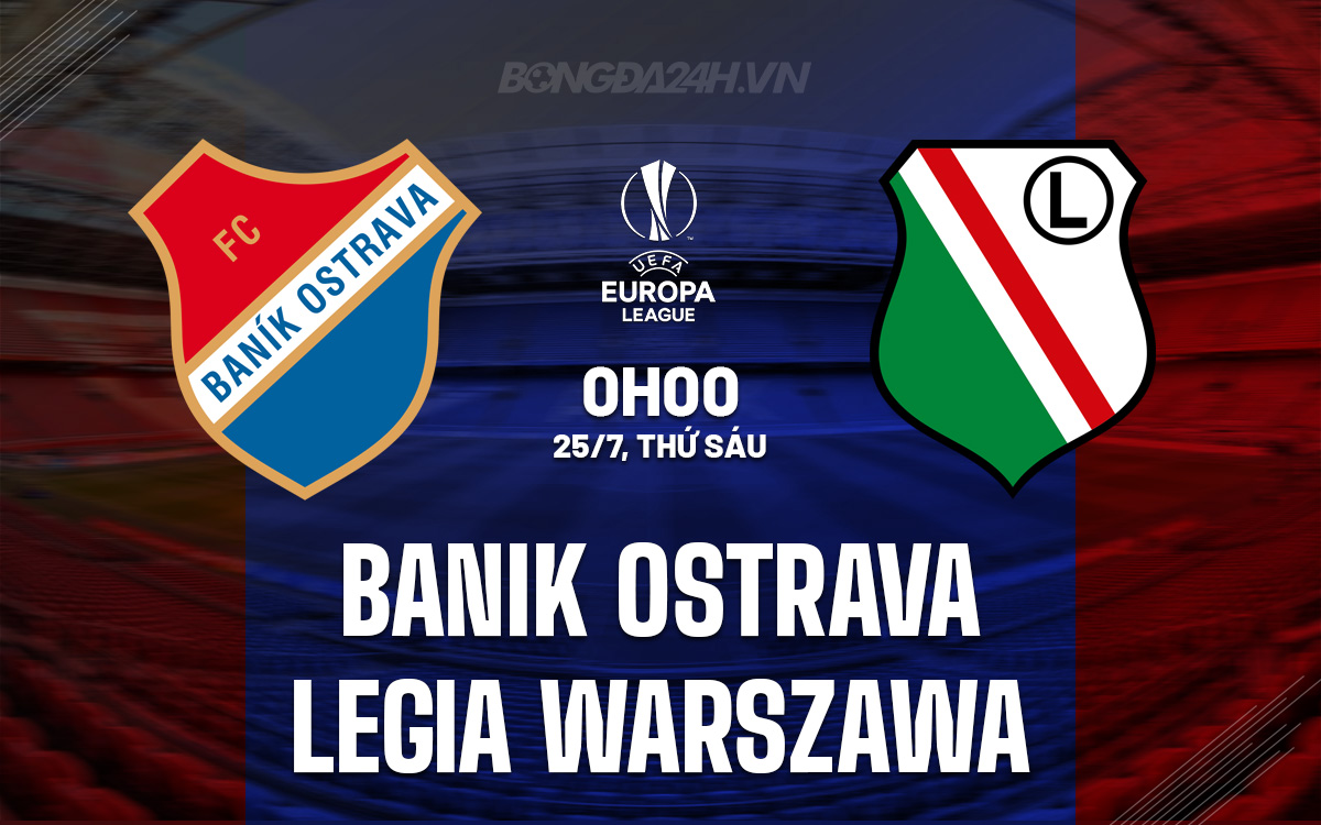 Banik Ostrava vs Legia Warszawa Banik Ostrava vs Legia Warszawa