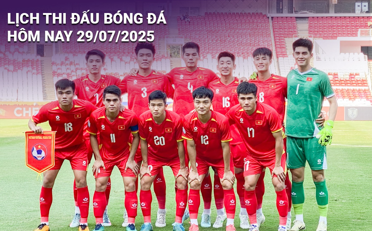 Lịch thi đấu bóng đá hôm nay 29/7/2025