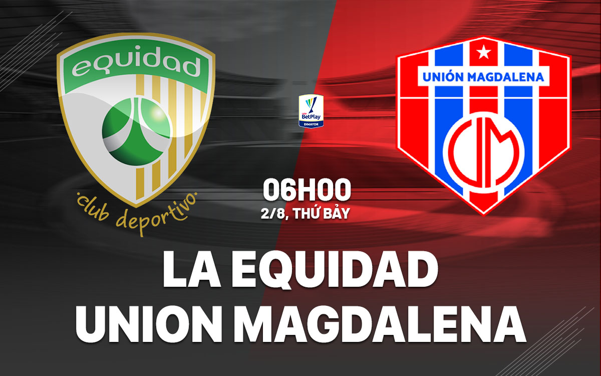 nhan dinh bong da du doan La Equidad vs Union Magdalena vdqg colombia hom nay nhan dinh bong da du doan La Equidad vs Union Magdalena vdqg colombia hom nay