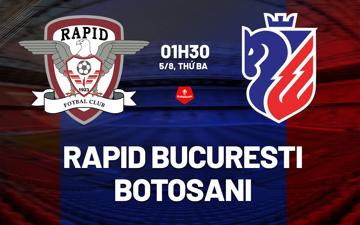 nhan dinh bong da du doan Rapid Bucuresti vs Botosani vdqg romania hom nay