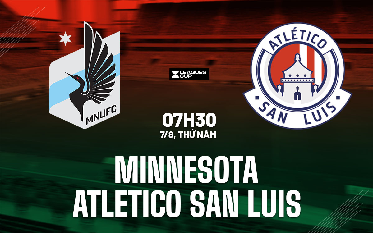 nhan dinh bong da du doan Minnesota vs Atletico San Luis leagues cup hom nay nhan dinh bong da du doan Minnesota vs Atletico San Luis leagues cup hom nay