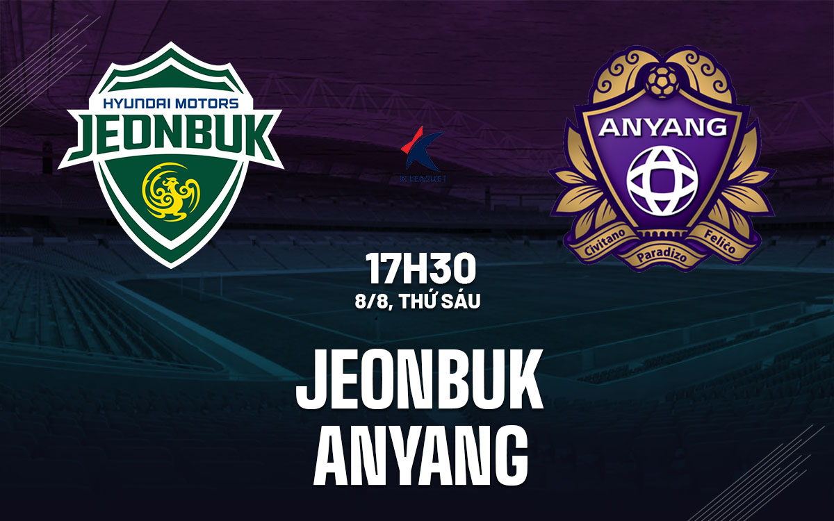 nhan dinh bong da du doan Jeonbuk vs Anyang vdqg han quoc hom nay
