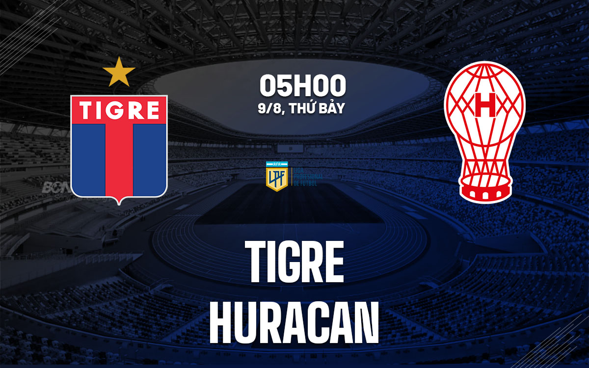 nhan dinh bong da du doan Tigre vs Huracan vdqg argentina hom nay nhan dinh bong da du doan Tigre vs Huracan vdqg argentina hom nay