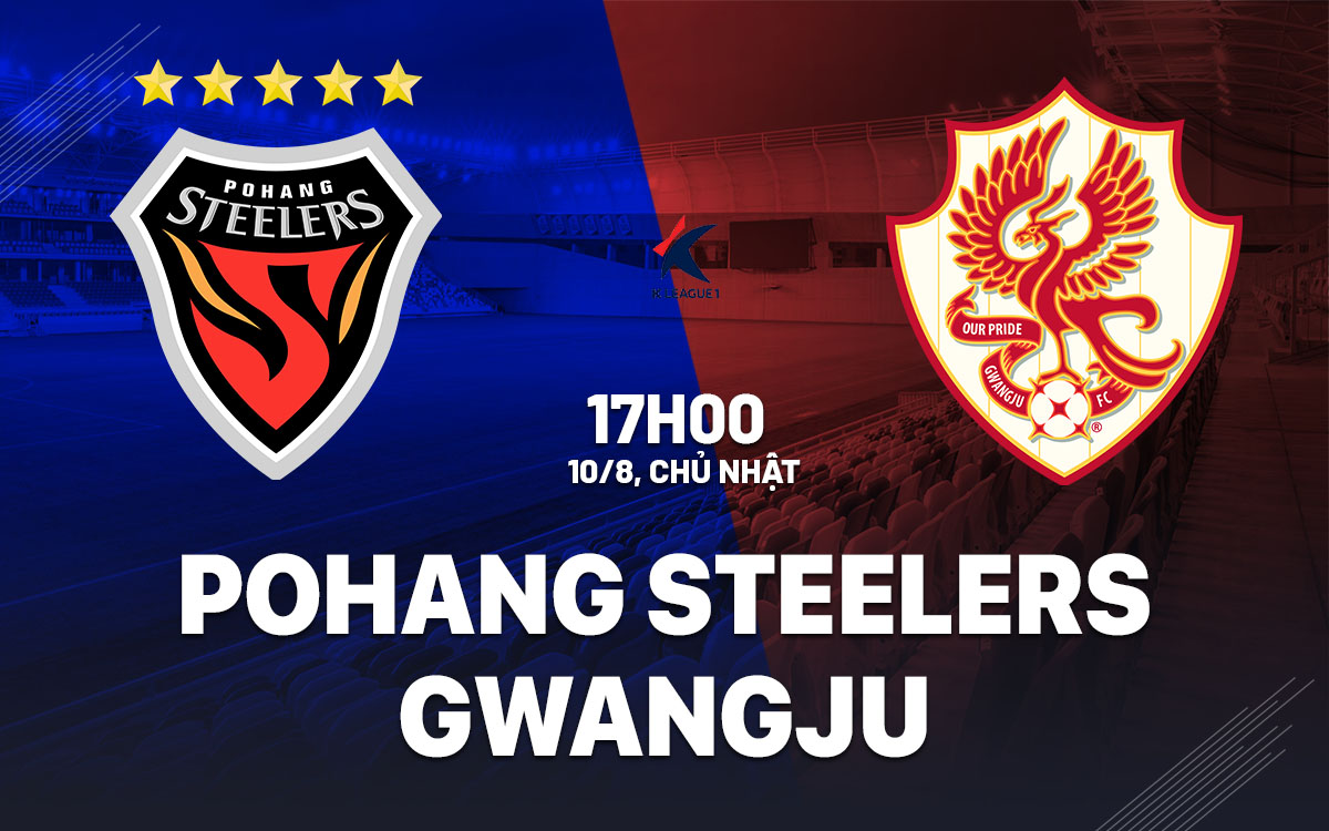 nhan dinh bong da du doan Pohang Steelers vs Gwangju vdqg han quoc hom nay nhan dinh bong da du doan Pohang Steelers vs Gwangju vdqg han quoc hom nay
