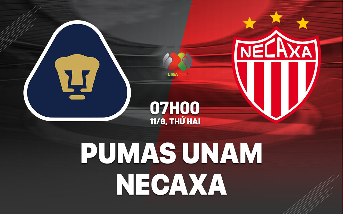 nhan dinh bong da du doan Pumas vs Necaxa vdqg mexico hom nay