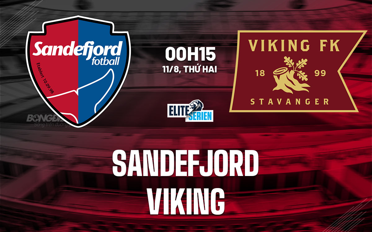 nhan dinh bong da du doan Sandefjord vs Viking vdqg na uy hom nay nhan dinh bong da du doan Sandefjord vs Viking vdqg na uy hom nay