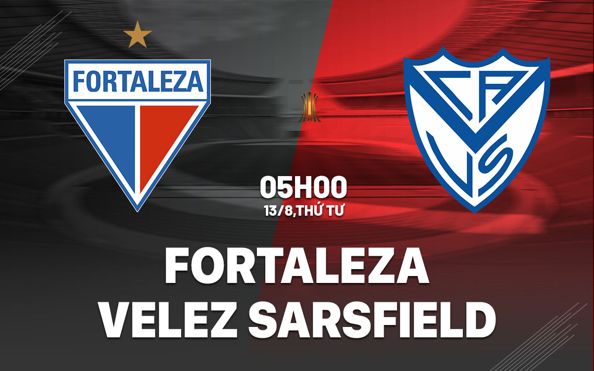 nhan dinh bong da du doan Fortaleza vs Velez Sarsfield copa libertadores hom nay nhan dinh bong da du doan Fortaleza vs Velez Sarsfield copa libertadores hom nay