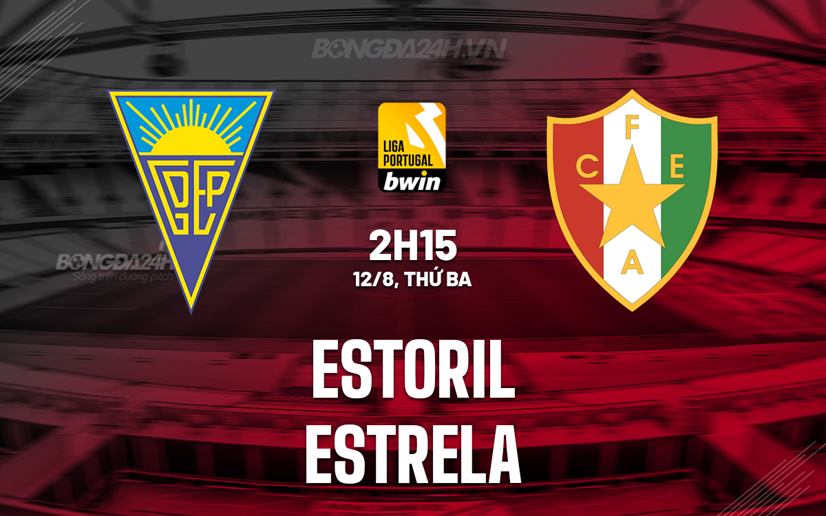 Estoril vs Estrela Estoril vs Estrela