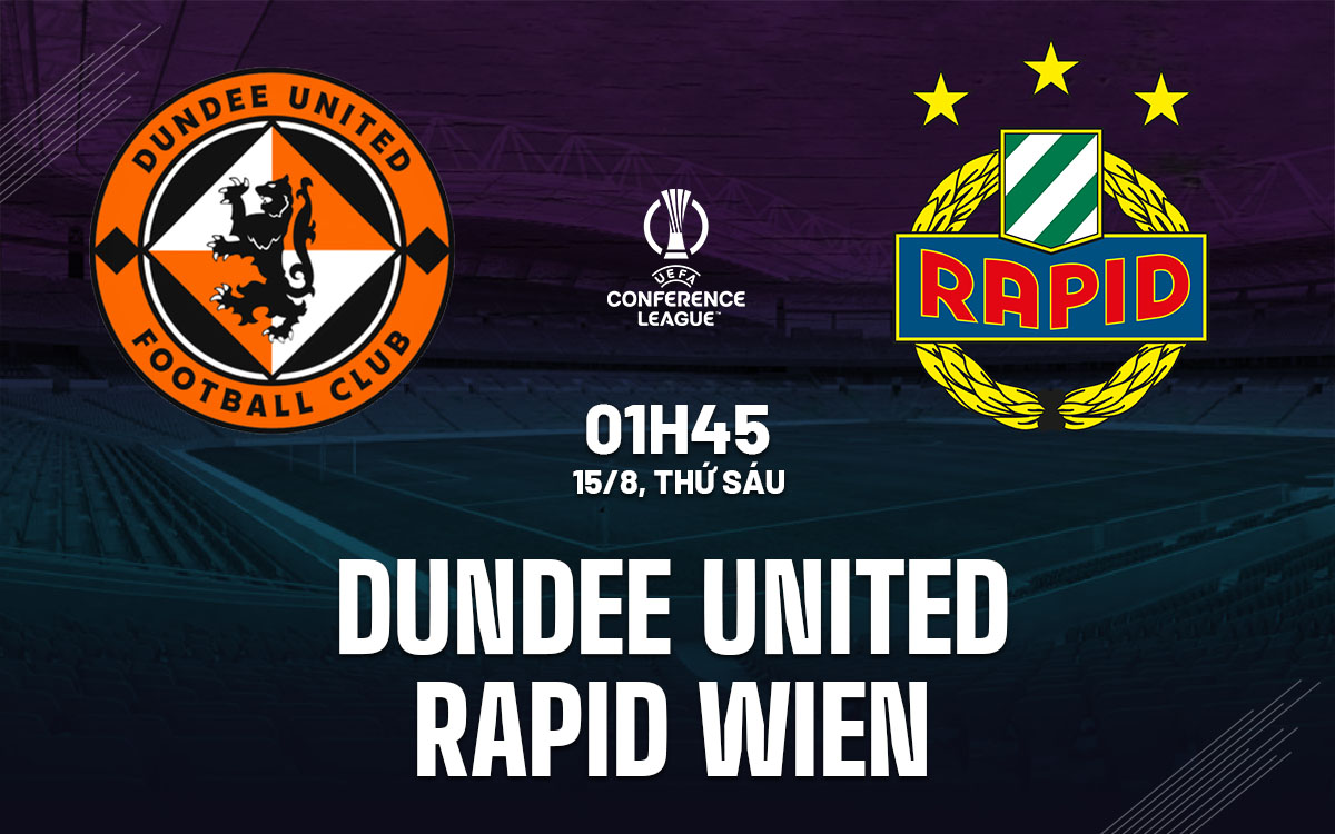 nhan dinh bong da du doan Dundee United vs Rapid Wien cup c3 conference league hom nay nhan dinh bong da du doan Dundee United vs Rapid Wien cup c3 conference league hom nay