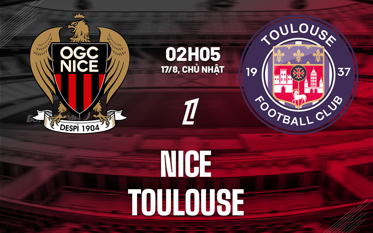 nhan dinh bong da du doan Nice vs Toulouse vdqg phap liigue 1 hom nay nhan dinh bong da du doan Nice vs Toulouse vdqg phap liigue 1 hom nay