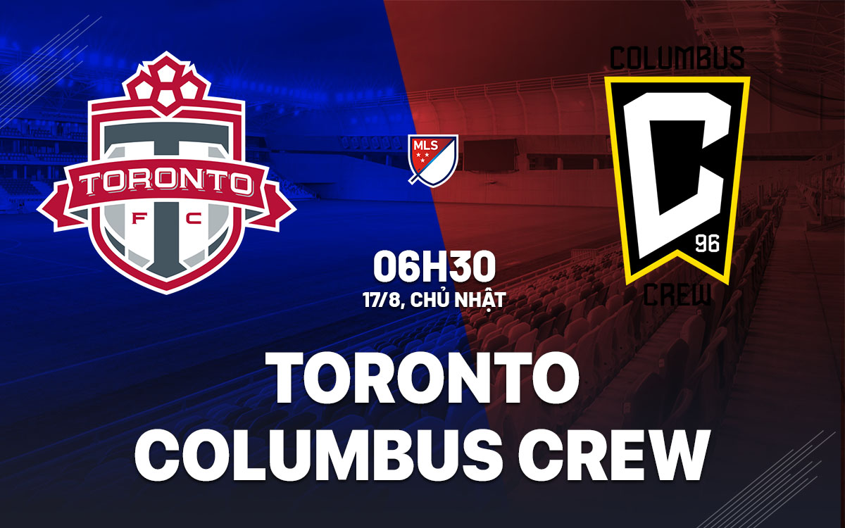 nhan dinh bong da du doan Toronto vs Columbus Crew nha nghe my mls hom nay