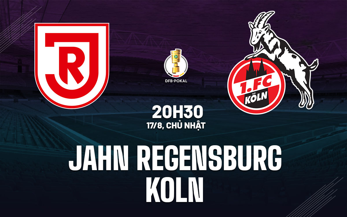 nhan dinh bong da du doan Jahn Regensburg vs Koln cup quoc gia duc hom nay nhan dinh bong da du doan Jahn Regensburg vs Koln cup quoc gia duc hom nay