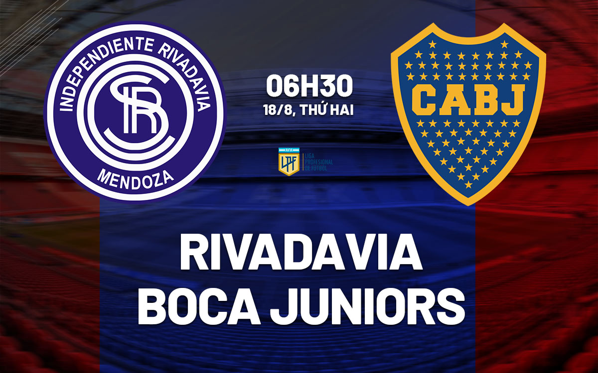 nhan dinh bong da du doan Independiente Rivadavia vs Boca Juniors vdqg argentina hom nay