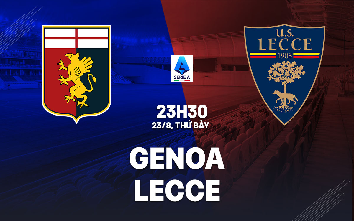 nhan dinh bong da du doan Genoa vs Lecce vdqg italia serie a hom nay nhan dinh bong da du doan Genoa vs Lecce vdqg italia serie a hom nay