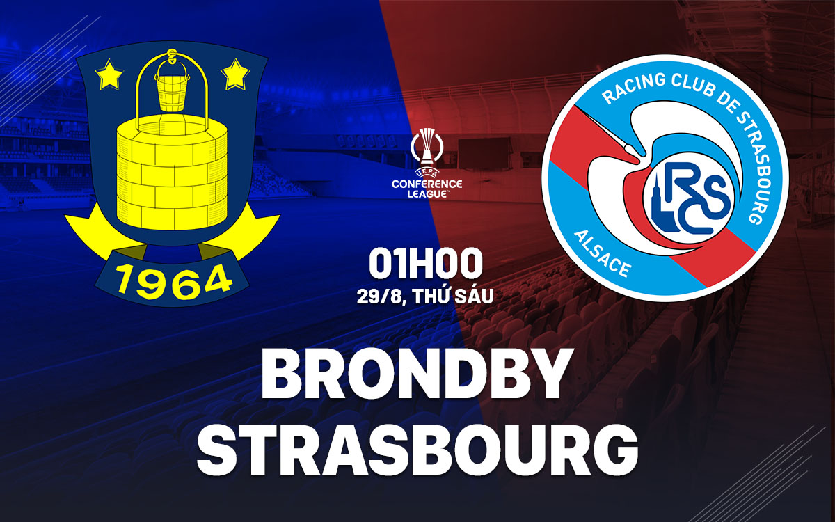 nhan dinh bong da du doan Brondby vs Strasbourg cup c3 chau au conference league hom nay