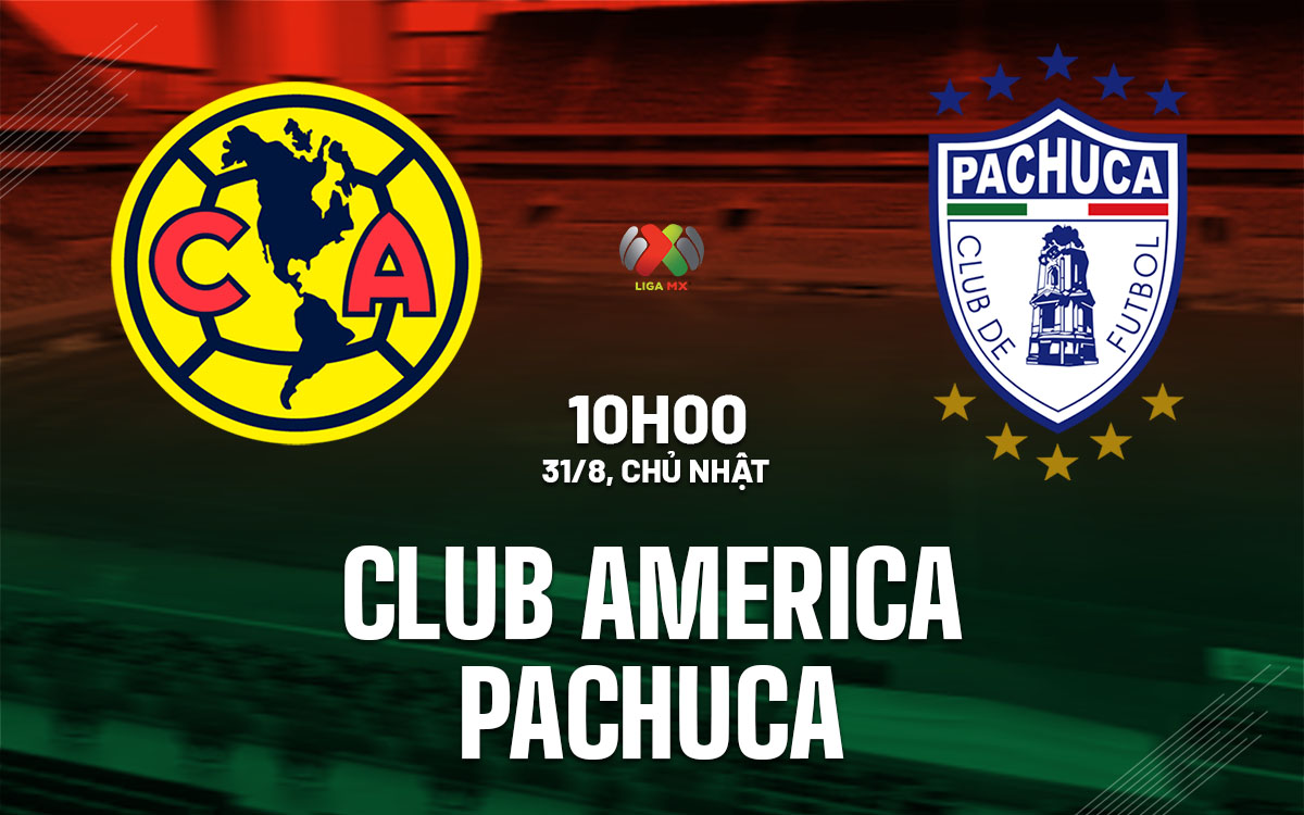 nhan dinh bong da du doan Club America vs Pachuca vdqg mexico hom nay