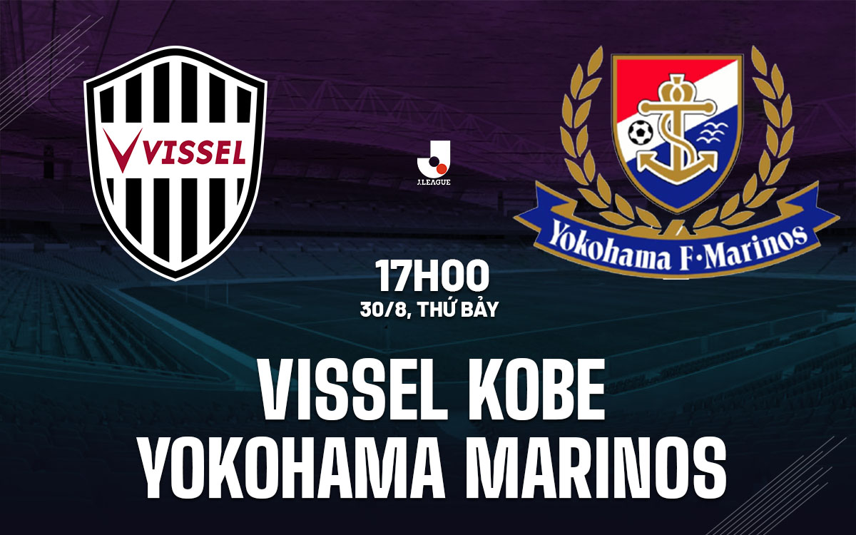 nhan dinh bong da du doan Vissel Kobe vs Yokohama Marinos vdqg nhat ban hom nay