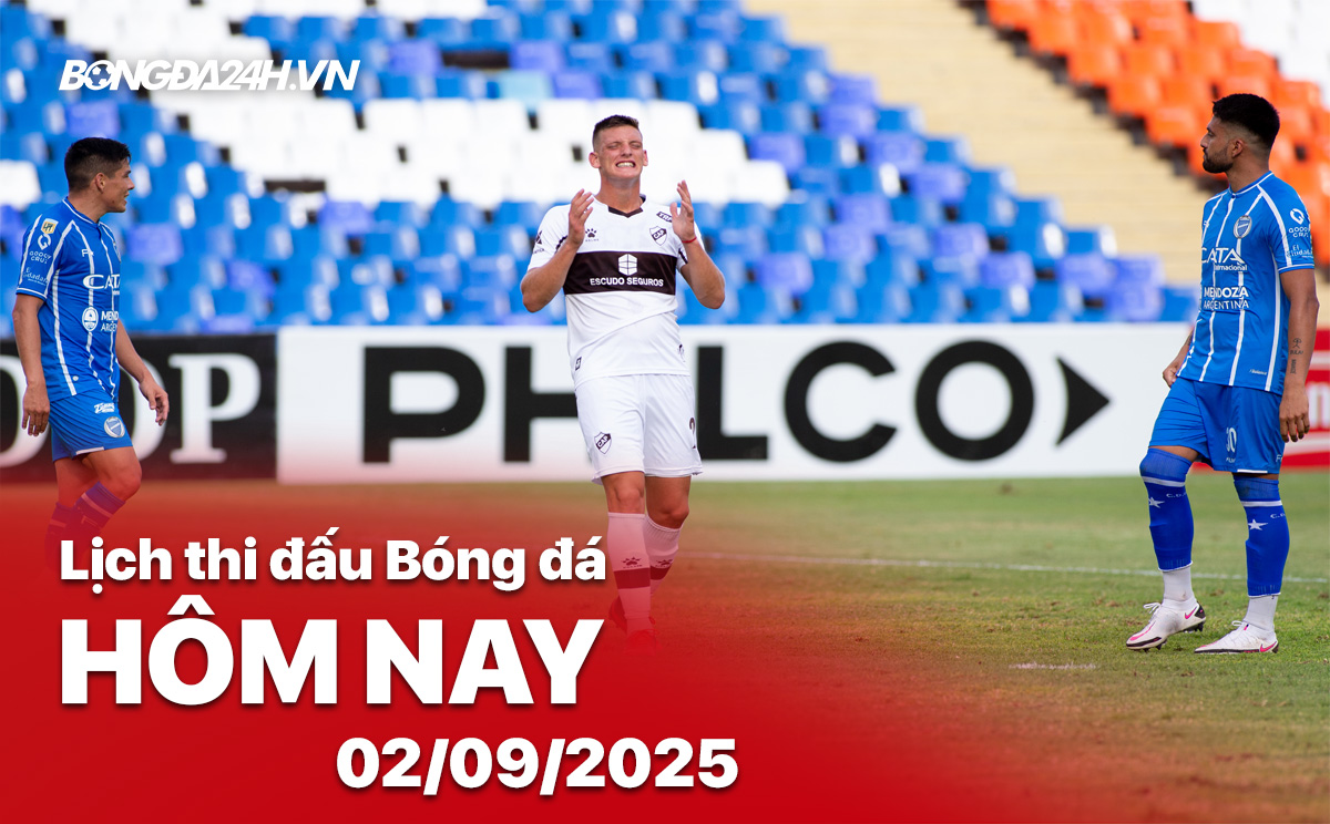 Lịch thi đấu bóng đá hôm nay 2/9/2025