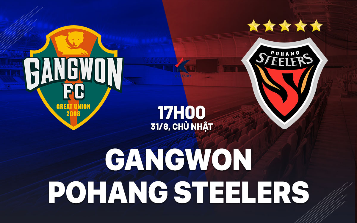 nhan dinh bong da du doan Gangwon vs Pohang Steelers vdqg han quoc hom nay
