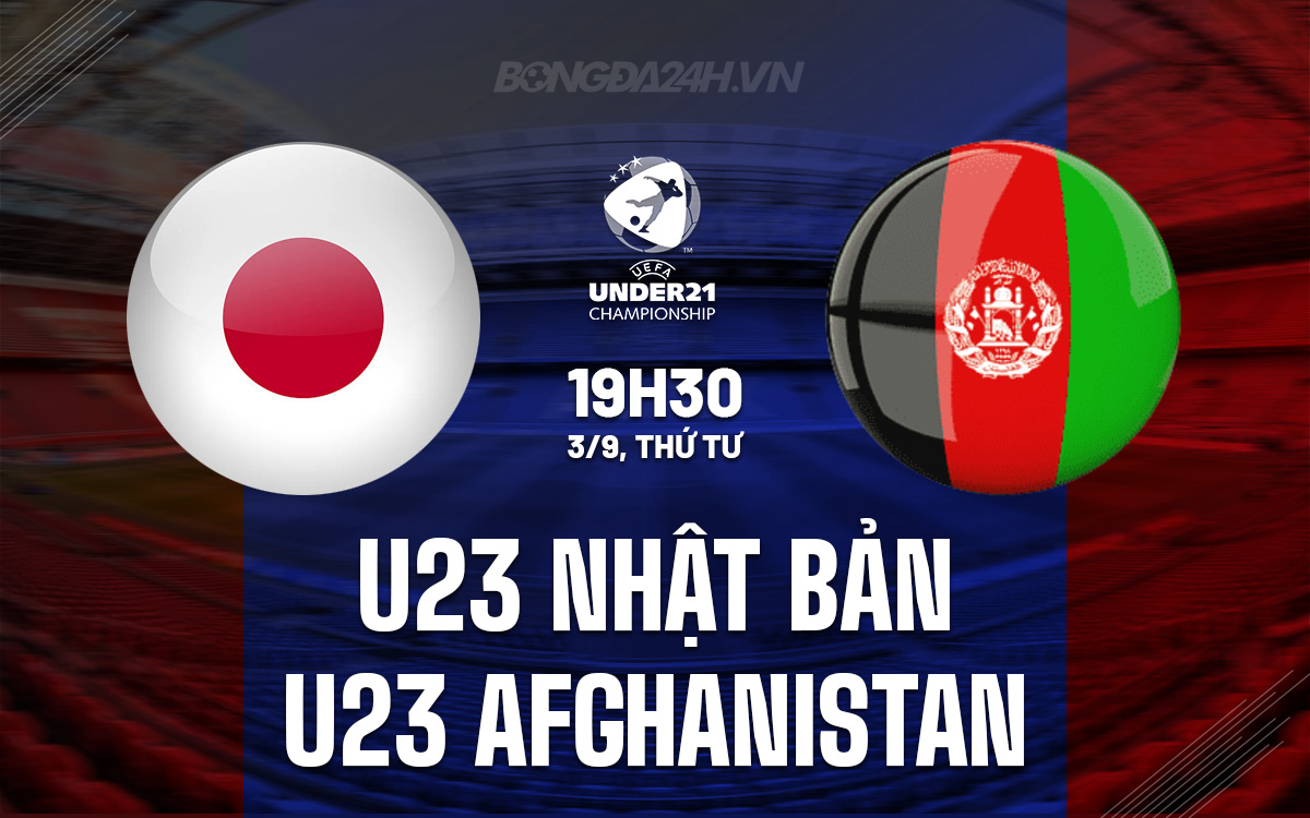 U23 Nhat Ban vs U23 Afghanistan