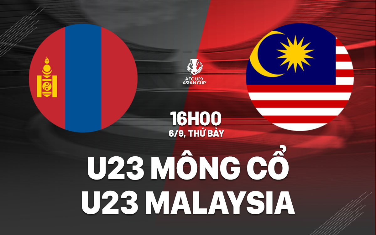 nhan dinh bong da du doan U23 Mong Co vs U23 Malaysia vong loai u23 chau a hom nay