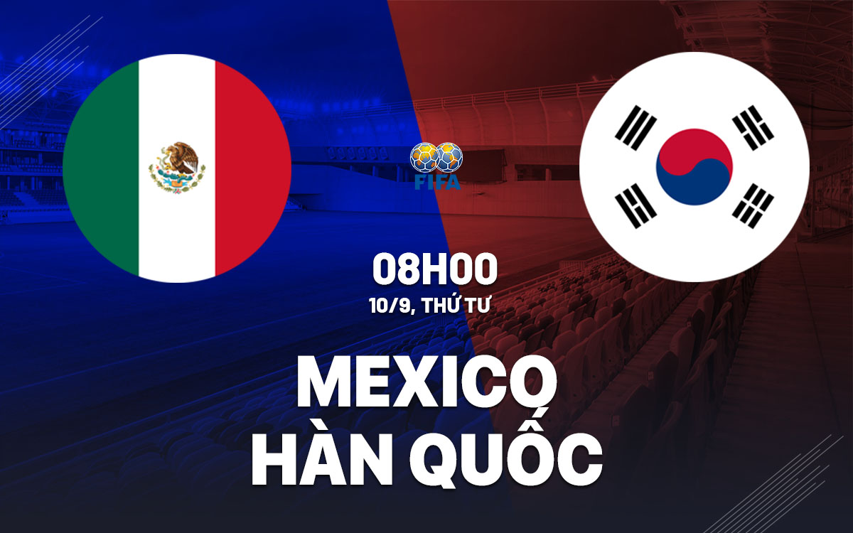 nhan dinh bong da du doan Mexico vs Han Quoc giao huu hom nay nhan dinh bong da du doan Mexico vs Han Quoc giao huu hom nay