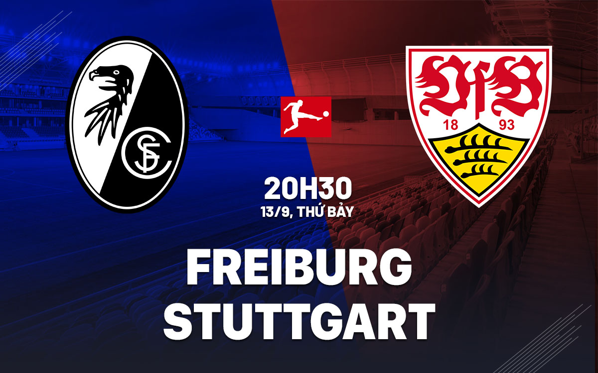 nhan dinh bong da du doan Freiburg vs Stuttgart vdqg duc bundesliga hom nay nhan dinh bong da du doan Freiburg vs Stuttgart vdqg duc bundesliga hom nay