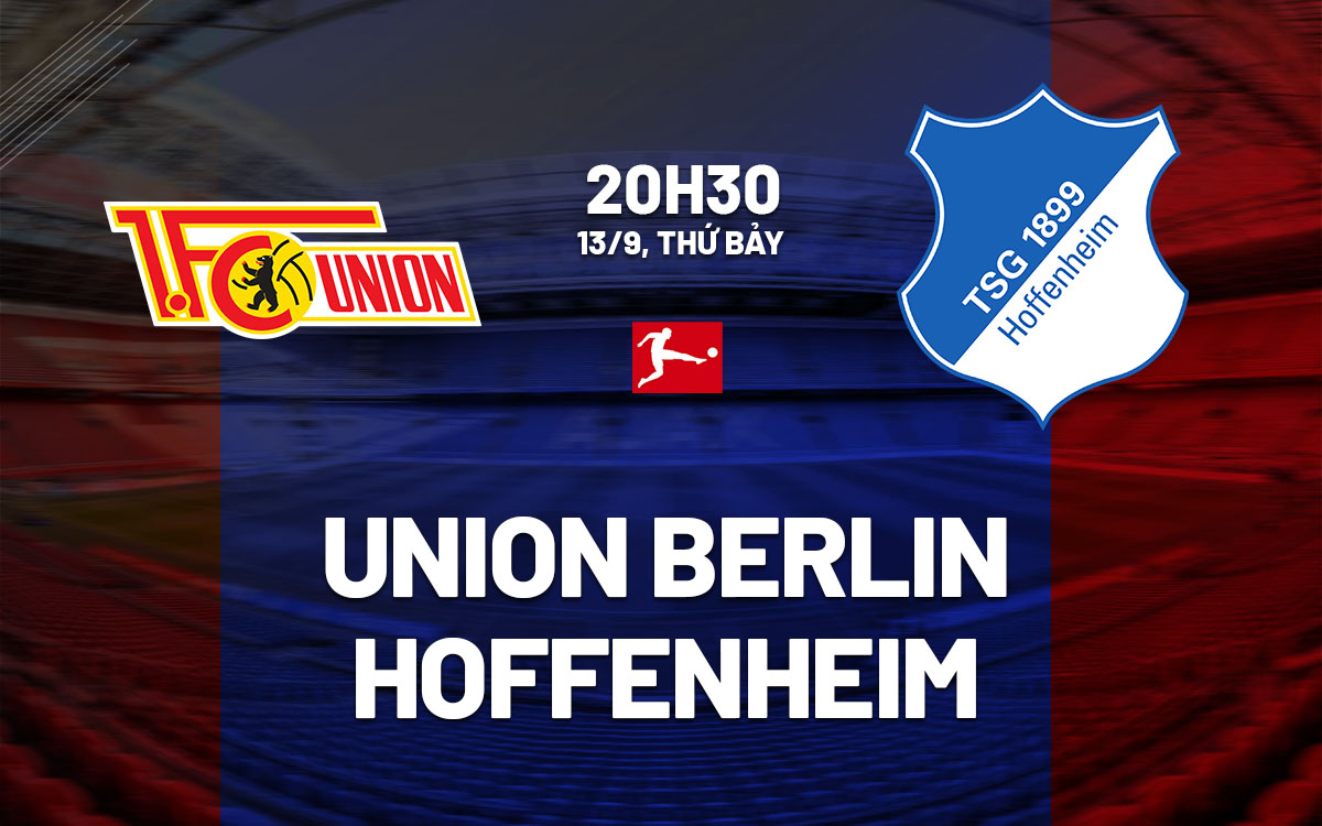 nhan dinh bong da du doan Union Berlin vs Hoffenheim vdqg duc bundesliga hom nay nhan dinh bong da du doan Union Berlin vs Hoffenheim vdqg duc bundesliga hom nay
