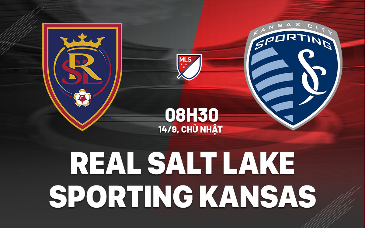 nhan dinh bong da du doan Real Salt Lake vs Sporting Kansas nha nghe my hom nay nhan dinh bong da du doan Real Salt Lake vs Sporting Kansas nha nghe my hom nay