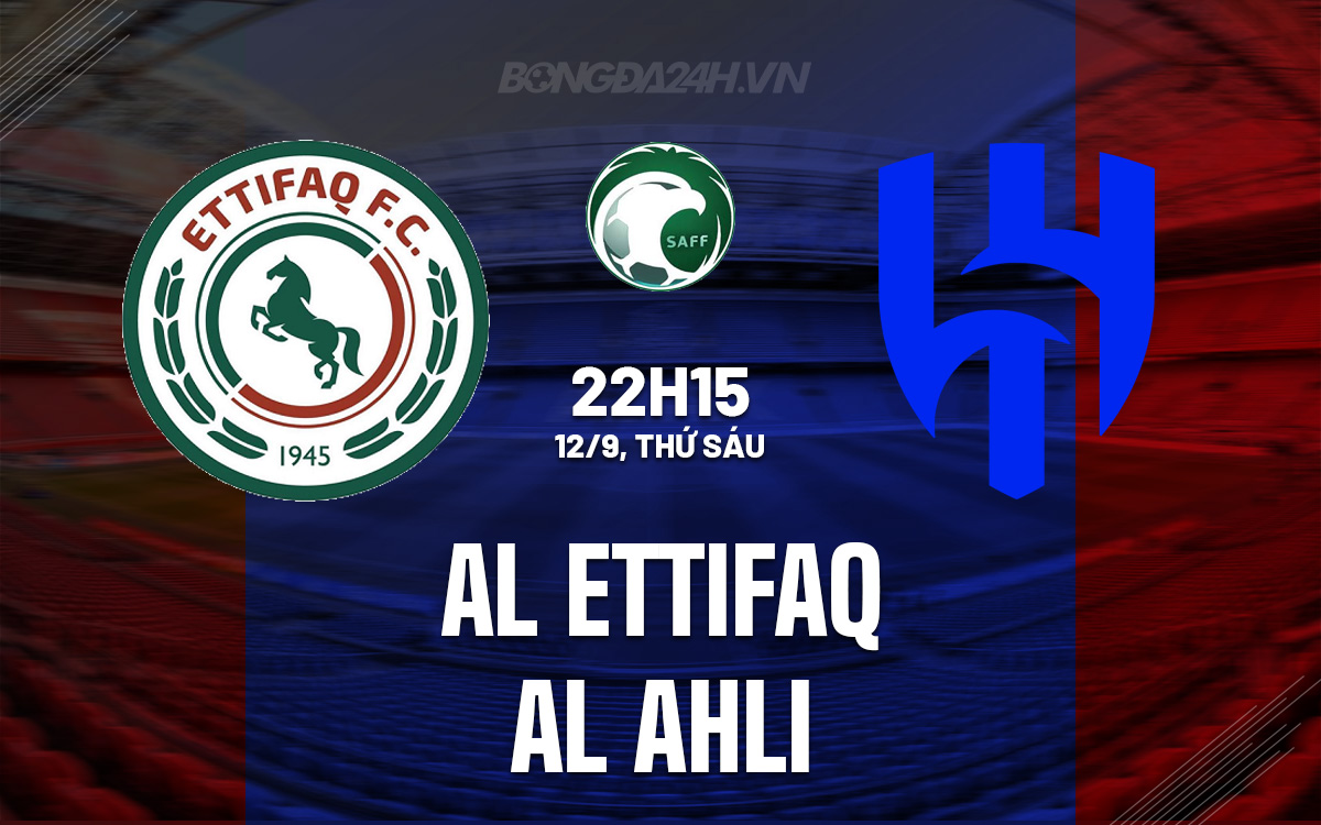Al Ettifaq vs Al Ahli Al Ettifaq vs Al Ahli