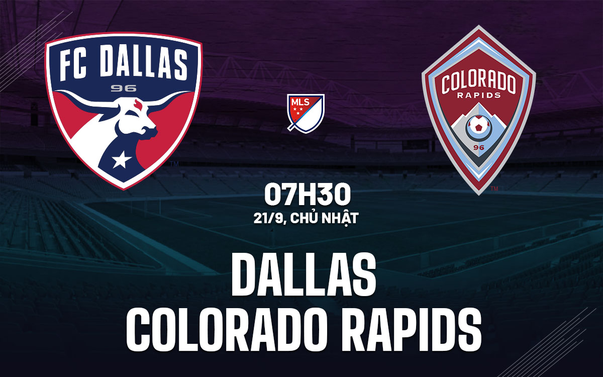 nhan dinh bong da du doan Dallas vs Colorado Rapids nha nghe my mls hom nay
