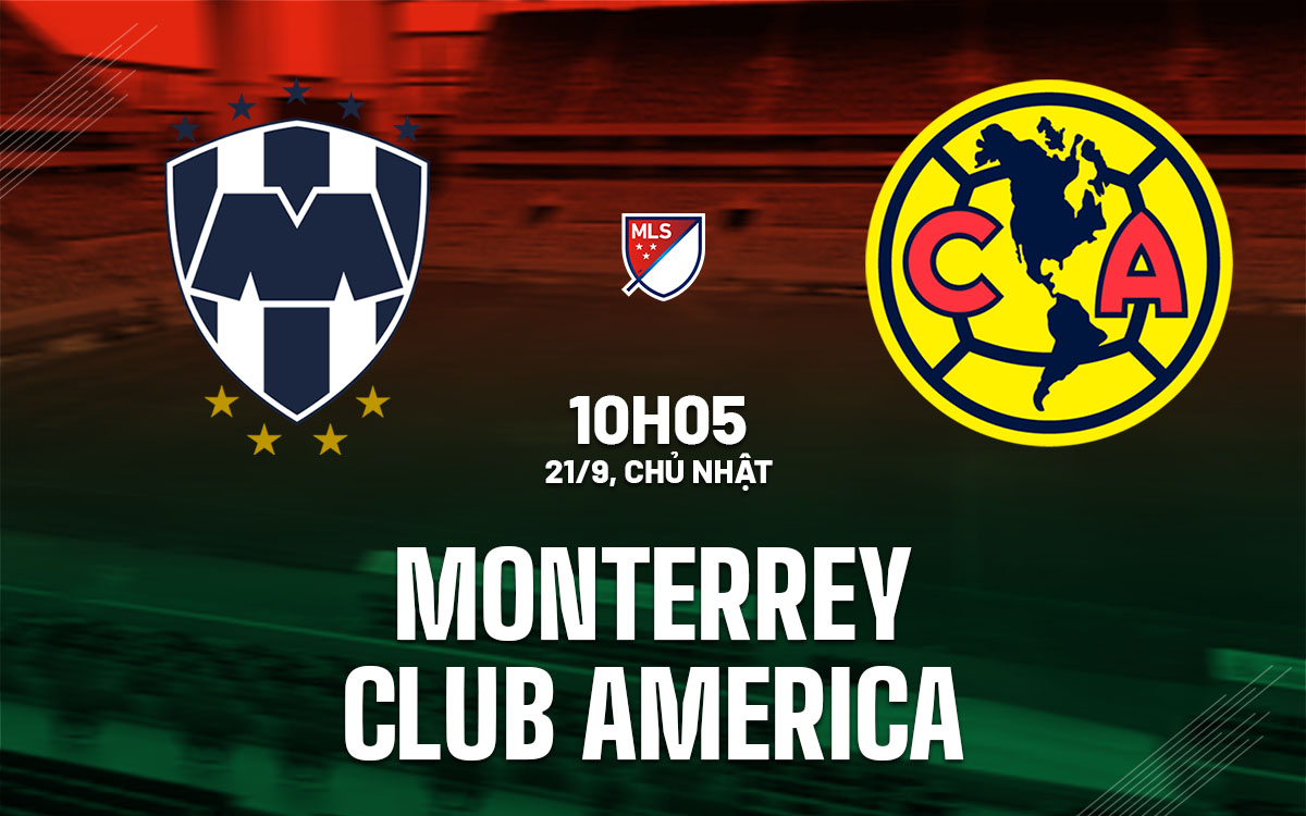 nhan dinh bong da du doan Monterrey vs Club America vdg mexico hom nay