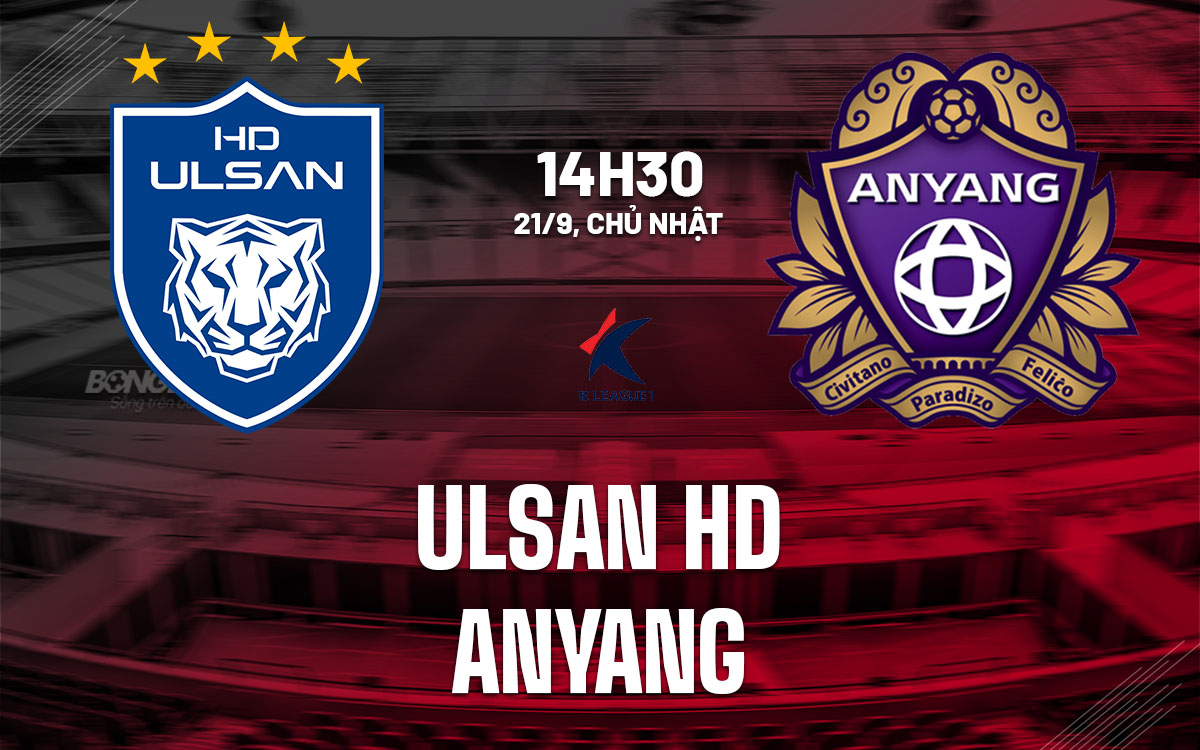 nhan dinh bong da du doan Ulsan HD vs Anyang vdqg han quoc hom nay nhan dinh bong da du doan Ulsan HD vs Anyang vdqg han quoc hom nay
