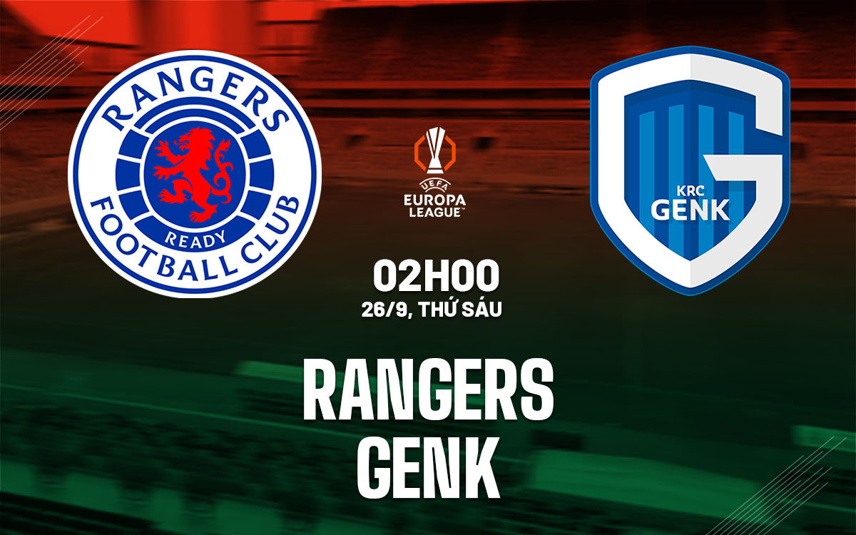 nhan dinh bong da du doan Rangers vs Genk cup c2 europa league hom nay