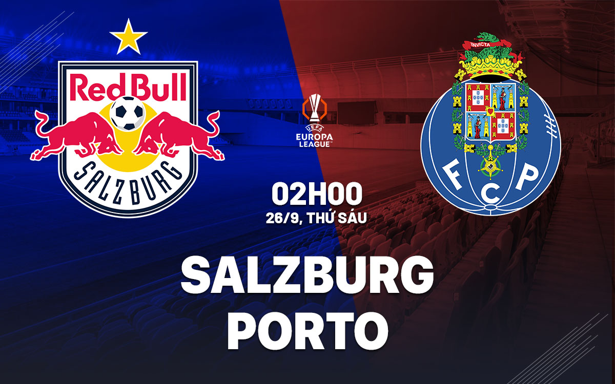 nhan dinh bong da du doan Salzburg vs Porto cup c2 europa league hom nay nhan dinh bong da du doan Salzburg vs Porto cup c2 europa league hom nay