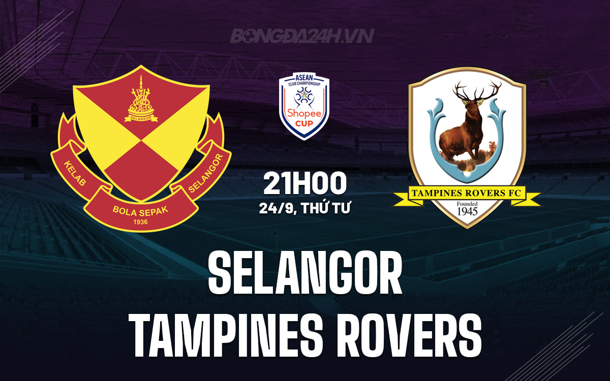 Selangor vs Tampines Rovers Selangor vs Tampines Rovers