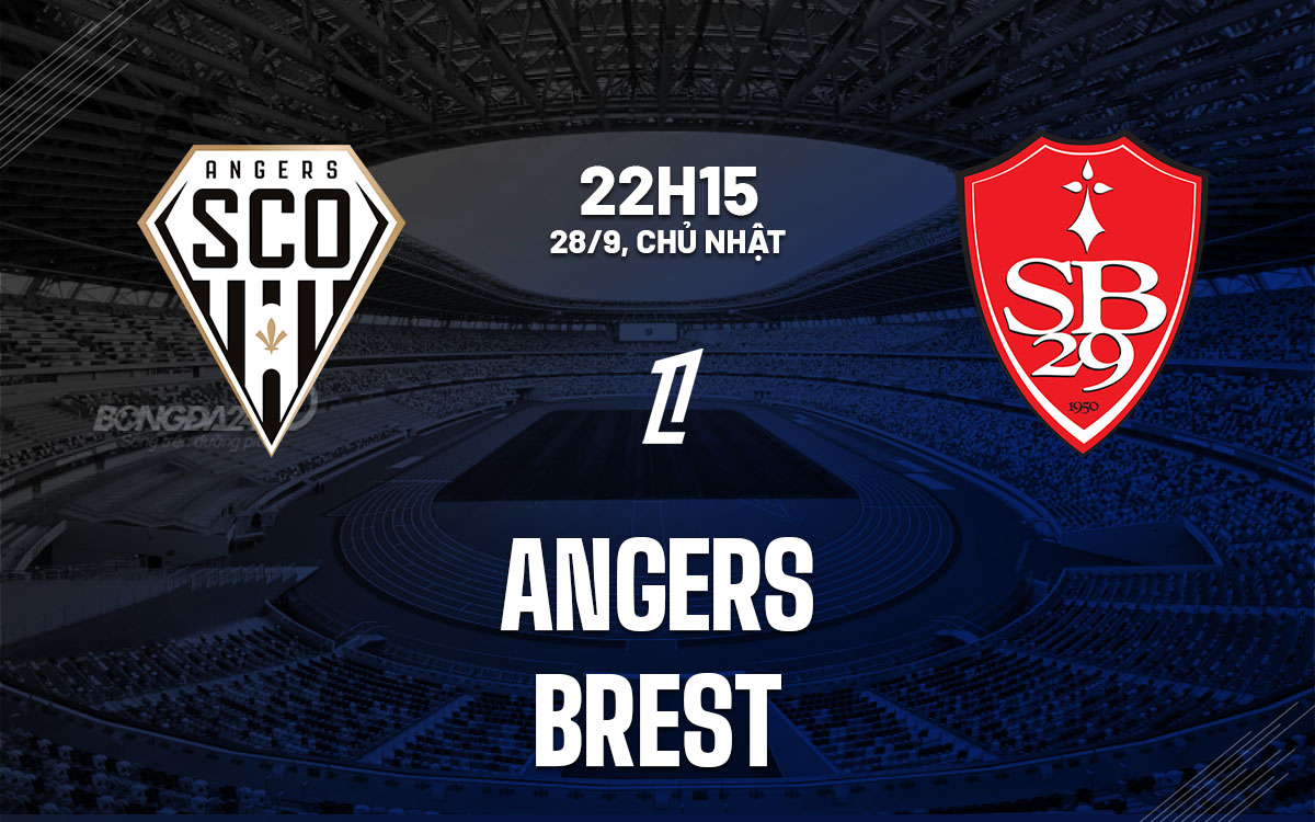 nhan dinh bong da du doan Angers vs Brest vdqg phap ligue 1 hom nay
